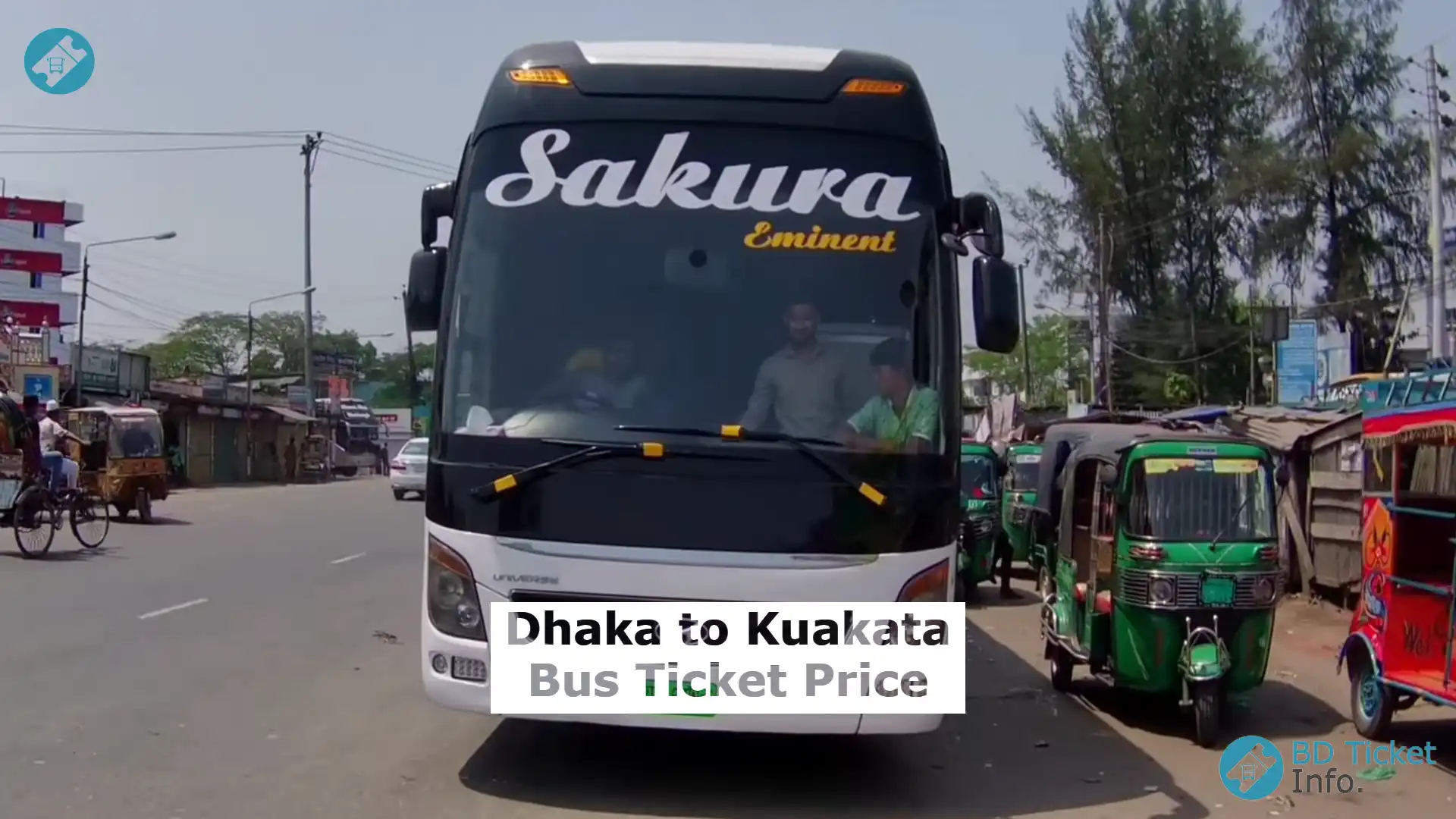 Dhaka to Kuakata Bus Ticket Price, Schedule, and Counter